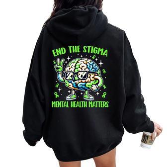 Groovy End The Stigma Mental Health Matters Green Ribbon Women Oversized Hoodie Back Print - Monsterry