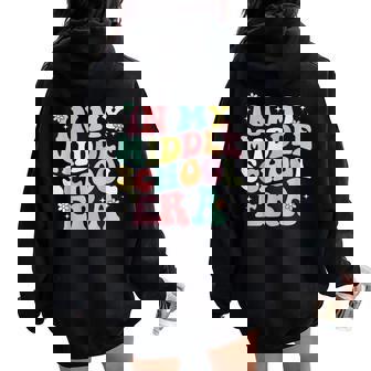 Groovy In My Middle School Era Back To School Teacher Women Oversized Hoodie Back Print | Mazezy
