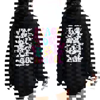Groovy Peace Out Preschool Teacher Student Graduation Women Oversized Hoodie Back Print | Mazezy