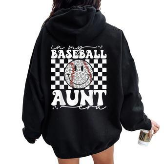 Groovy Vintage In My Baseball Aunt Era Baseball Aunt Auntie Women Oversized Hoodie Back Print - Seseable