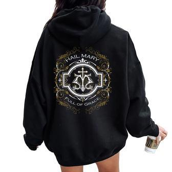Hail Mary Full Of Grace Our Blessed Mother Mary Rosary Women Oversized Hoodie Back Print - Thegiftio UK
