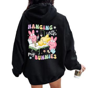Hanging With My Bunnies Nurse Happy Easter Day Women Oversized Hoodie Back Print - Monsterry