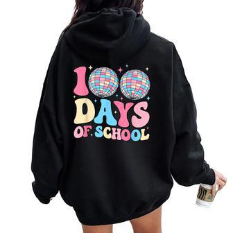 Happy 100Th Day Of School Teacher Groovy Disco Ball 100 Days Women Oversized Hoodie Back Print | Mazezy