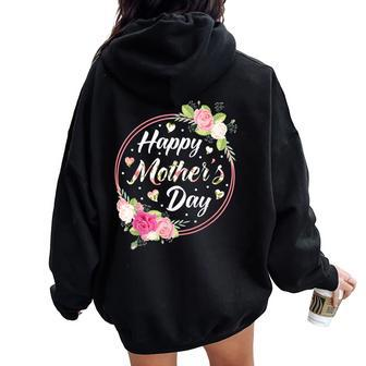 Happy Mother's Day For Mom Grandma Floral Flowers Women Oversized Hoodie Back Print - Thegiftio UK