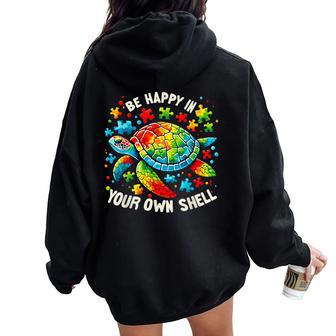 Be Happy In Your Own Shell Autism Awareness Rainbow Turtle Women Oversized Hoodie Back Print - Monsterry UK