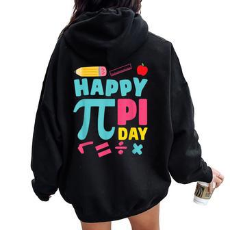 Happy Pi Day Mathematic Math Teacher Girl Women Oversized Hoodie Back Print - Monsterry UK