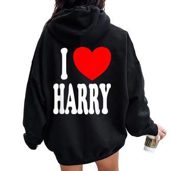 Harry First Name Girl I Love Harry Women Oversized Hoodie Back Print - Thegiftio UK
