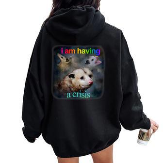 I Am Having A Crisis For Women Women Oversized Hoodie Back Print - Thegiftio UK