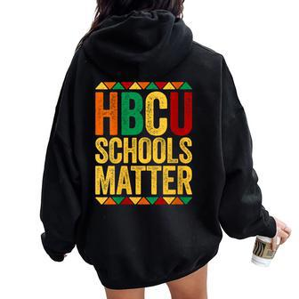 Hbcu Schools Matter Historical Black College Alumni Women Oversized Hoodie Back Print - Monsterry