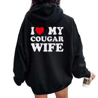 I Heart My Cougar Wife I Love My Cougar Wife Women Oversized Hoodie Back Print - Monsterry
