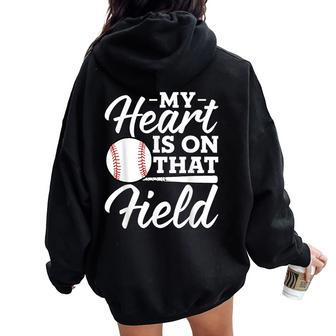 My Heart Is On That Field Baseball Mom Wife Women Oversized Hoodie Back Print | Mazezy UK