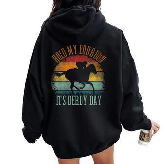 Hold My Bourbon It's Derby Day Kentucky Horse Racing Women Oversized Hoodie Back Print | Mazezy CA