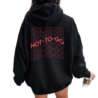 Hot To Go Lesbian Pride Queer Bi Pride Month Sapphic Women Oversized Hoodie Back Print - Monsterry CA