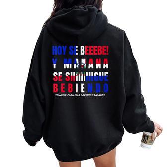 Hoy Se Bebe Y Manana Se Sigue Bebiendo Women Oversized Hoodie Back Print - Monsterry