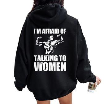 I'm Afraid Of Talking To Satirical Workout Women Oversized Hoodie Back Print - Seseable