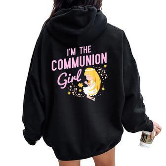 I'm The Communion Girl First 1St Holy Communion Women Oversized Hoodie Back Print - Seseable
