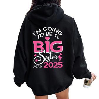 I'm Going To Be A Big Sister Again 2025 Pregnancy Women Oversized Hoodie Back Print - Monsterry DE