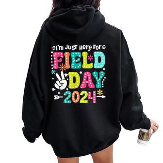 I'm Just Here For Field Day 2024 Field Trip Fun Day Boy Girl Women Oversized Hoodie Back Print - Monsterry AU