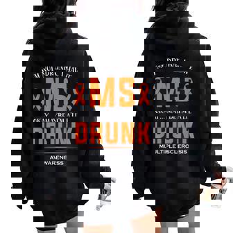 I'm Not Drunk I Have Ms Multiple Sclerosis Awareness Women Oversized Hoodie Back Print | Seseable UK