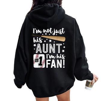 I'm Not Just His Aunt I'm His 1 Fan Family Baseball Auntie Women Oversized Hoodie Back Print - Monsterry CA