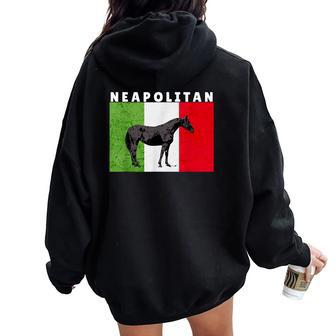 Italian Neapolitan Horse Women Oversized Hoodie Back Print - Monsterry