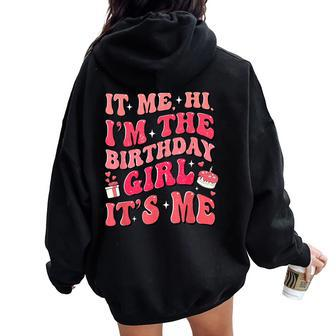 Its Me Hi Im The Birthday Girl Its Me Pajama Birthday Girl Women Oversized Hoodie Back Print - Thegiftio UK
