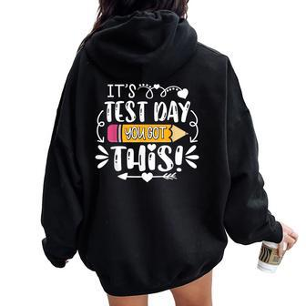 It's Rock The Test Testing Day You Got This Teacher Student Women Oversized Hoodie Back Print | Mazezy CA