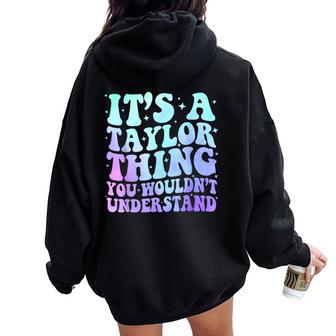 It's A Taylor Thing You Wouldn't Understand Retro Groovy Women Oversized Hoodie Back Print - Thegiftio UK