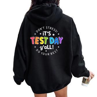 Its Test Day Y'all Don't Stress Do Your Best Testing Teacher Women Oversized Hoodie Back Print - Monsterry UK