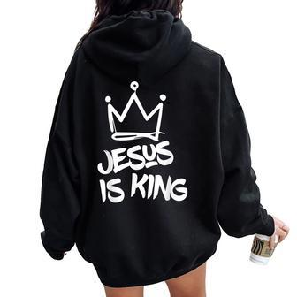 Jesus Is King Christian Faith Women Women Oversized Hoodie Back Print | Mazezy