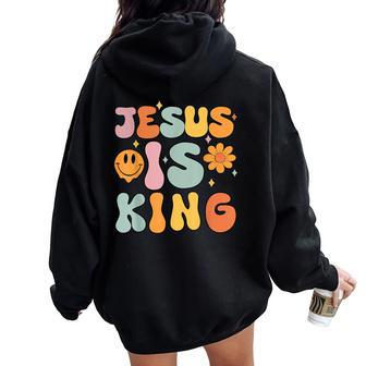 Jesus Is King Groovy Christian- Cute Toddler Girl Women Oversized Hoodie Back Print - Monsterry DE