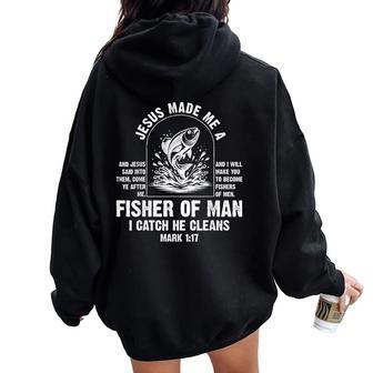 Jesus Made Me A Fisher Of Man Christian Fishing Fathers Day Women Oversized Hoodie Back Print - Thegiftio UK