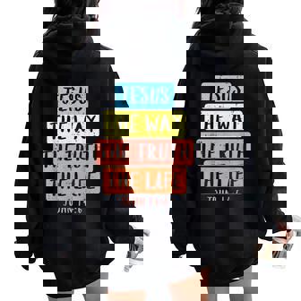 Jesus Way Truth Life John 146 Easter Religious Kid Men Women Oversized Hoodie Back Print | Mazezy