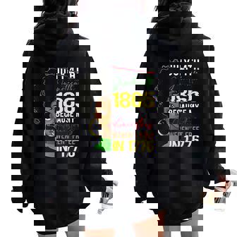 Junenth 1865 Freedom Day Ancestors Not Free In 1776 Women Women Oversized Hoodie Back Print - Seseable