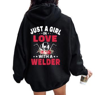 Just A Girl Who Is In Love With An Welder Girlfriend Women Oversized Hoodie Back Print - Monsterry