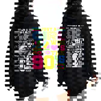 Just A Girl Who Loves The 90S Party 90S Outfit 1990S Costume Women Oversized Hoodie Back Print - Seseable
