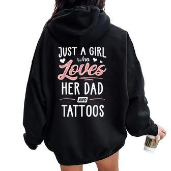 Just A Girl Who Loves Her Dad And Tattoos Women Women Oversized Hoodie Back Print - Monsterry DE