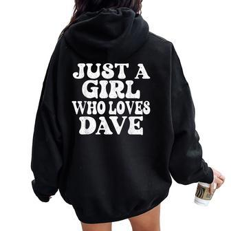 Just A Girl Who Loves Dave Cute Women Oversized Hoodie Back Print - Monsterry UK