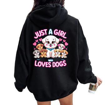 Just A Girl Who Loves Dogs Dog Lover Puppy Dog Girl Women Oversized Hoodie Back Print - Seseable