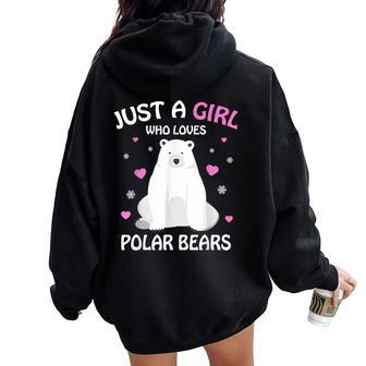 Just A Girl Who Loves Polar Bears Girls Polar Bear Women Oversized Hoodie Back Print - Thegiftio UK
