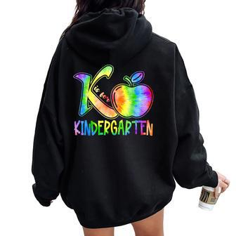 K Is For Kindergarten Teacher Tie Dye Back To School Kinder Women Oversized Hoodie Back Print | Mazezy