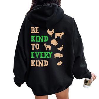 Be Kind To Every Kind Animal Friendly Women Oversized Hoodie Back Print - Monsterry