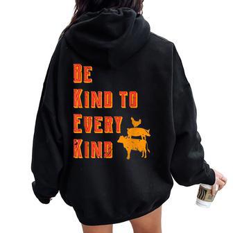 Be Kind To Every Kind Animal Rights Go Vegan Saying T Women Oversized Hoodie Back Print - Monsterry CA