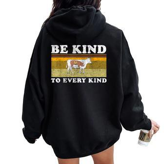 Be Kind To Every Kind Animal Vegan Vegetarian Retro Vintage Women Oversized Hoodie Back Print - Monsterry UK