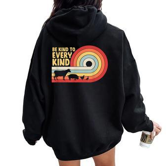 Be Kind To Every Kind Vegan Vegetarian Animal Rights Retro Women Oversized Hoodie Back Print - Monsterry