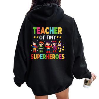 Kindergarten Prek Teacher Of Tiny Superheroes Back To School Women Oversized Hoodie Back Print - Monsterry UK