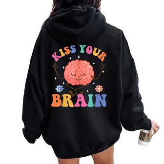 Kiss Your Brain Sped Teacher Appreciation Back To School Kid Women Oversized Hoodie Back Print - Monsterry UK
