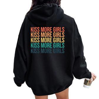 Kiss More Girls Gay Lesbian Pride Lgbt Rainbow Feminist Women Oversized Hoodie Back Print - Monsterry DE