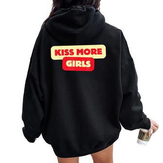 Kiss More Girls I Like Girls Lesbian Family Women Oversized Hoodie Back Print - Thegiftio UK