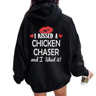 I Kissed A Chicken Chaser Married Dating Anniversary Women Oversized Hoodie Back Print - Monsterry CA